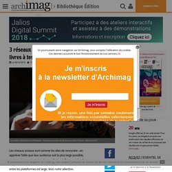 Document 1 web : "3 réseaux sociaux dédiés aux amoureux des livres à tester d'urgence"