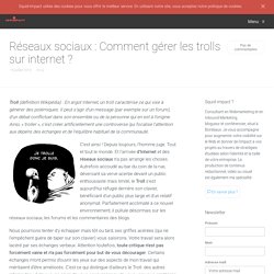 Réseaux sociaux : Comment gérer les trolls sur internet ?