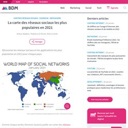 La carte des réseaux sociaux les plus populaires en 2021