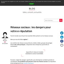 Réseaux sociaux : les dangers pour votre e-réputation