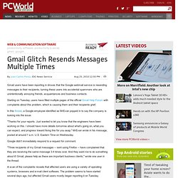 Gmail Glitch Resends Messages Multiple Times - PCWorld Business Center