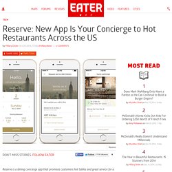 Reserve: New App Is Your Concierge to Hot Restaurants Across the US