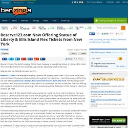 Reserve123.com Now Offering Statue of Liberty & Ellis Island Flex Tickets from New York