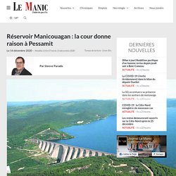 Réservoir Manicouagan : la cour donne raison à Pessamit