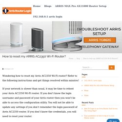 How to reset my ARRIS AC2350 Router? Arris router login