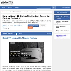 How to Reset TP-Link ADSL Modem Router to Factory Defaults