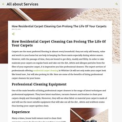 How Residential Carpet Cleaning Can Prolong The Life Of Your Carpets