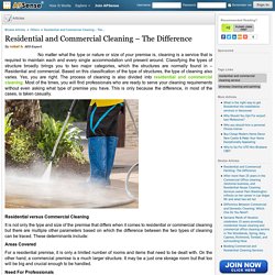 Residential and Commercial Cleaning – The Difference