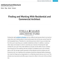 Finding and Working With Residential and Commercial Architect – stellamarisarchitecture