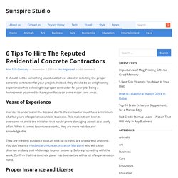 6 Tips To Hire The Reputed Residential Concrete Contractors