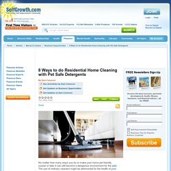 8 Ways to do Residential Home Cleaning with Pet Safe Detergents