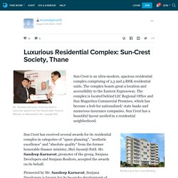 Luxurious Residential Complex: Sun-Crest Society, Thane : knowledgehub25 — LiveJournal