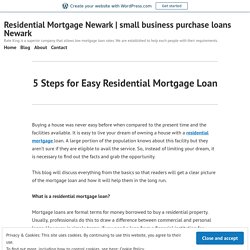 5 Steps for Easy Residential Mortgage Loan – Residential Mortgage Newark