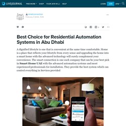 Best Choice for Residential Automation Systems in Abu Dhabi