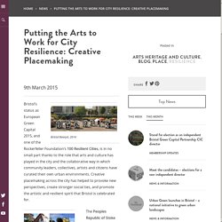 Putting the Arts to Work for City Resilience: Creative Placemaking - Bristol Green Capital