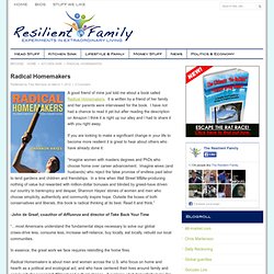 The Resilient Family » Radical Homemakers