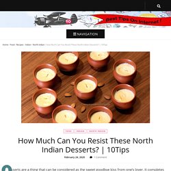 How Much Can You Resist These North Indian Desserts?