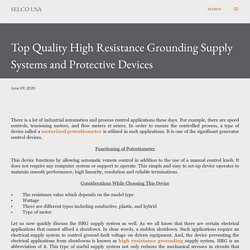 Top Quality High Resistance Grounding Supply Systems and Protective Devices