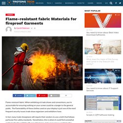 Flame-resistant fabric Materials for fireproof Garments - Trotons Tech Magazine