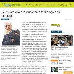 La resistencia a la innovación tecnológica en educación