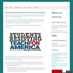Students Resisting Teach for America Campaign