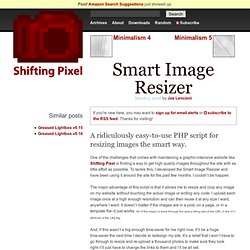 Smart Image Resizer (PHP): a simple way to create thumbnails and more on the fly - Shifting Pixel