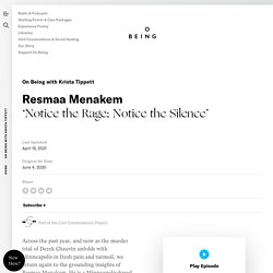 Resmaa Menakem — ‘Notice the Rage; Notice the Silence’