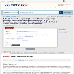 S.Res.98 - 105th Congress (1997-1998): A resolution expressing the sense of the Senate regarding the conditions for the United States becoming a signatory to any international agreement on greenhouse gas emissions under the United Nations Framework Conven