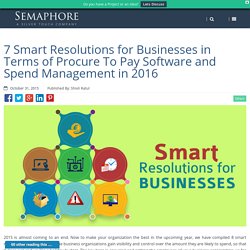 7 Smart Resolutions for Businesses in Terms of Procure To Pay Software and Spend Management in 2016