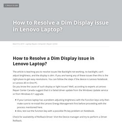 How to Resolve a Dim Display issue in Lenovo Laptop? - Laptop Repair Computer Repair center