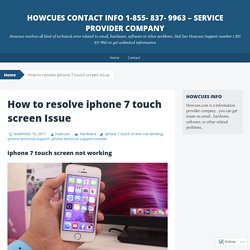 How to resolve iphone 7 touch screen Issue