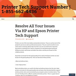 Resolve All Your Issues Via HP and Epson Printer Tech Support