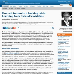 How not to resolve a banking crisis: Learning from Iceland’s mistakes