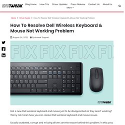 How To Resolve Dell Wireless Keyboard & Mouse Not Working Problem