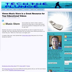 Vimeo Music Store is a Great Resource for Your Educational Videos