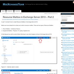 Resource Mailbox in Exchange Server 2013 – Part 2 - MseXchangeTeam