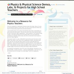 Physics & Physical Science Demos, Labs, & Projects for High School Teachers
