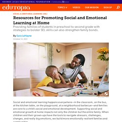 Resources That Early Childhood Teachers Can Share to Promote SEL at Home
