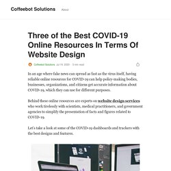 Three of the Best COVID-19 Online Resources In Terms Of Website Design