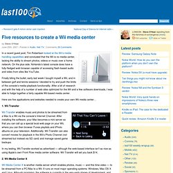Five resources to create a Wii media center