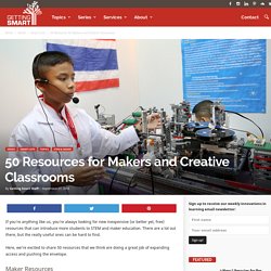 50 Resources for Makers and Creative Classrooms