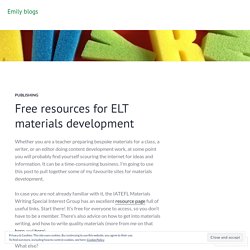Free resources for ELT materials development – Emily blogs