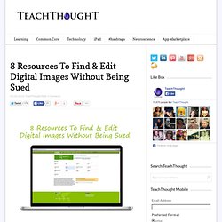 8 Resources To Find & Edit Digital Images Without Being Sued