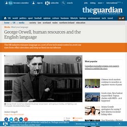 George Orwell, human resources and the English language