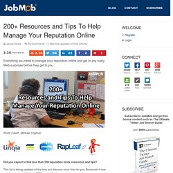 200+ Resources and Tips To Help Manage Your Reputation Online