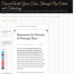 Resources for Parents of Teenage Boys