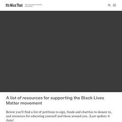 A list of resources for supporting the Black Lives Matter movement