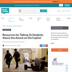 Resources for Talking To Students About the Attack on the Capitol