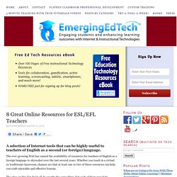 8 Great Online Resources for ESL/EFL Teachers — Emerging Education Technologies