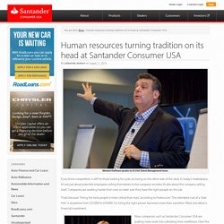Human resources turning tradition on its head at Santander Consumer USA
